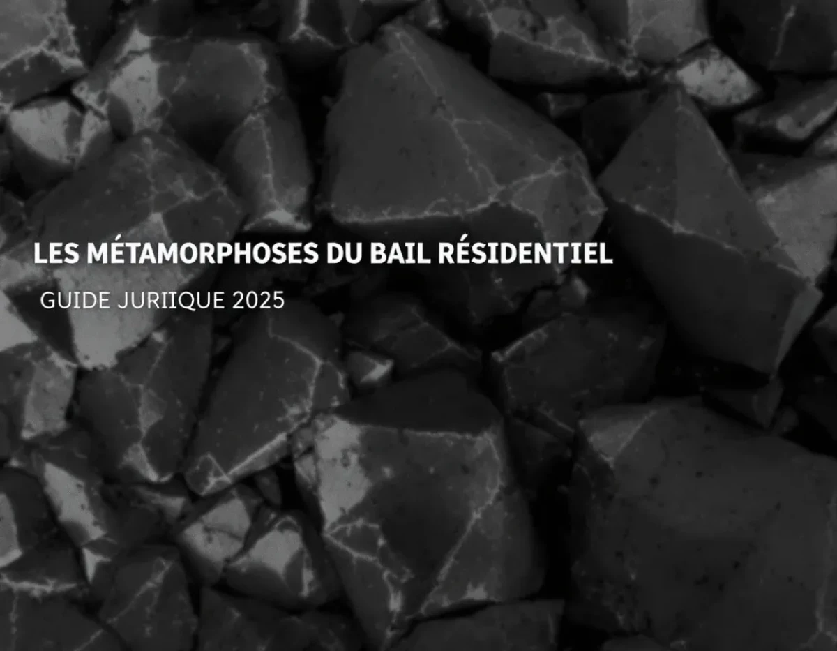 Les Métamorphoses du Bail Résidentiel : Guide Juridique 2025
